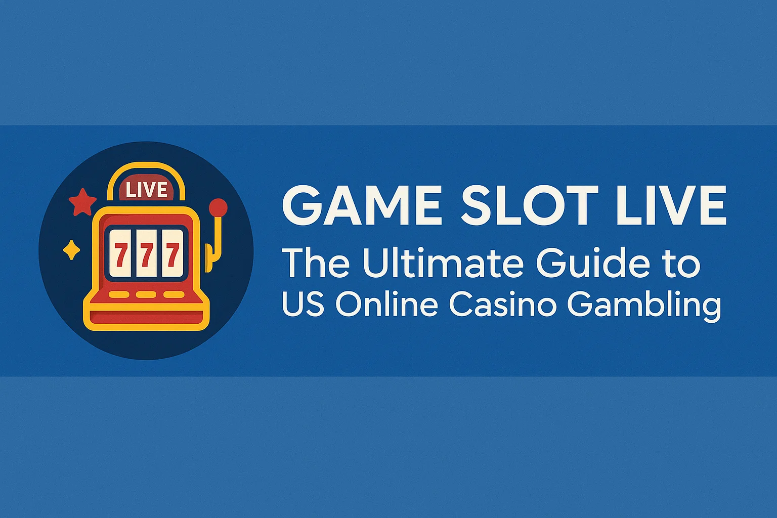 Game Slot Live: The Ultimate Guide to US Online Casino Gambling
