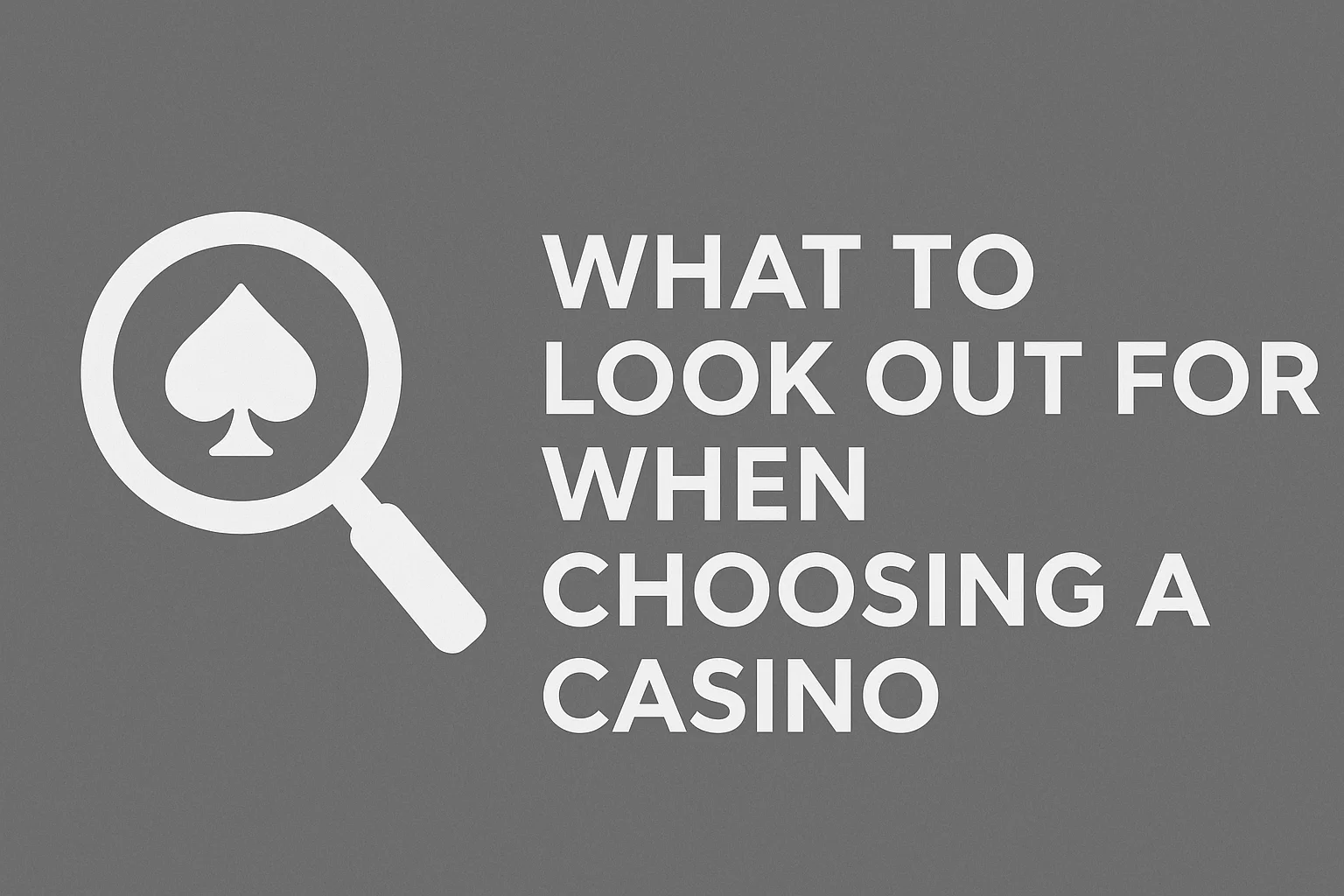 What to look out for when choosing a casino